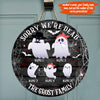 Sorry We&#39;re Dead - Family Personalized Round Wood Sign