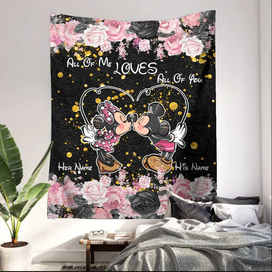 All Of Me Loves All Of You - Personalized Mouse Wall Tapestry