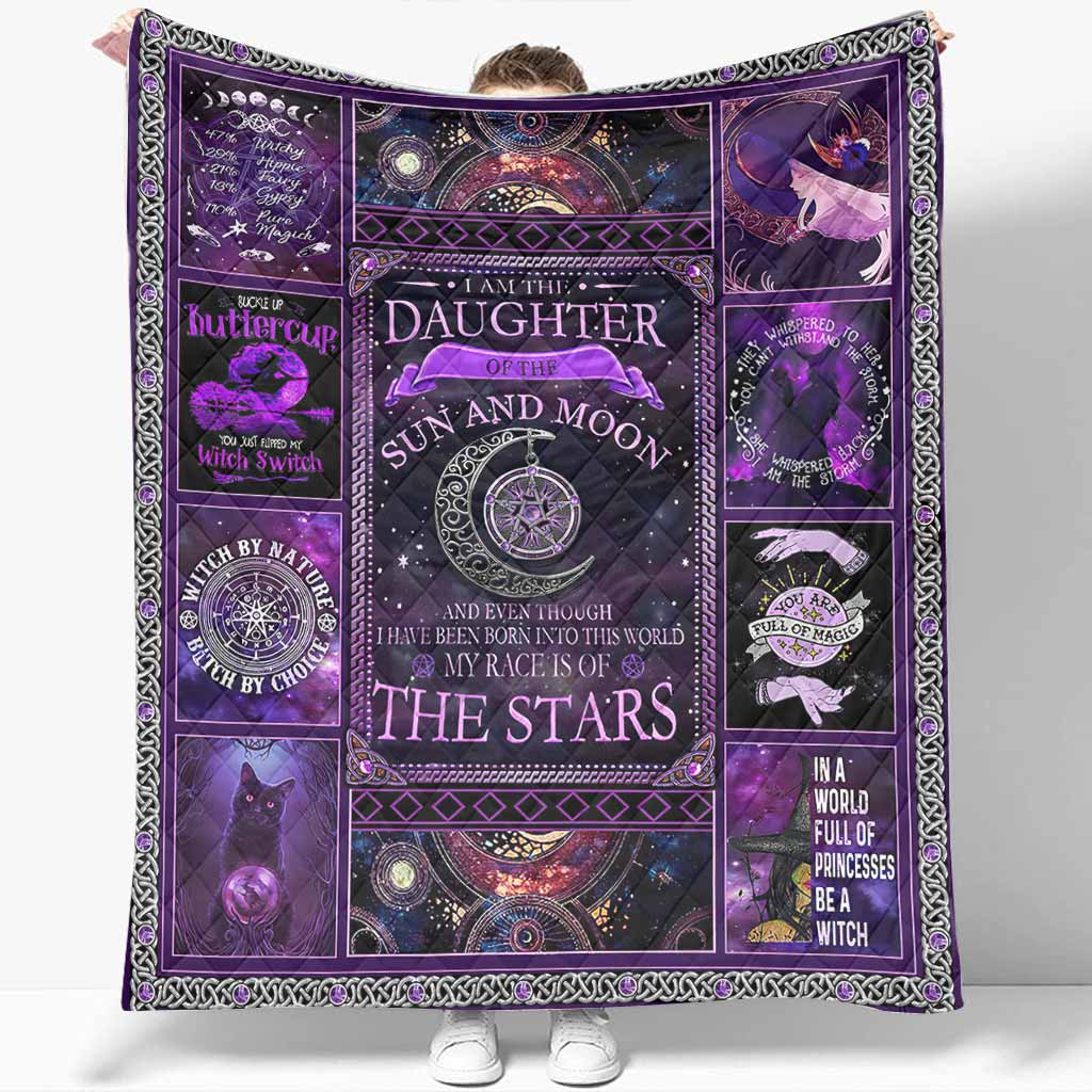 I'm The Daughter Of The Sun And Moon - Witch Quilt