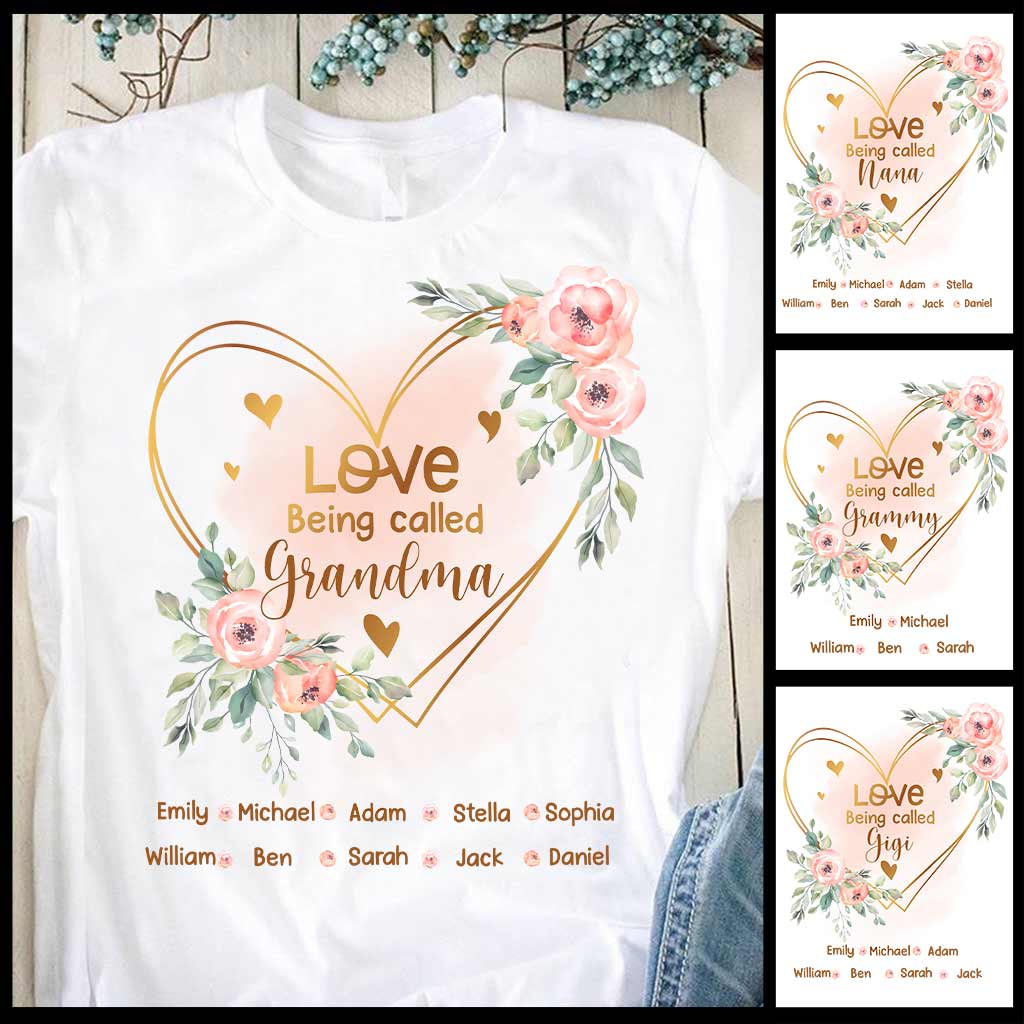 Love Being Called Grandma - Personalized Grandma T-shirt and Hoodie