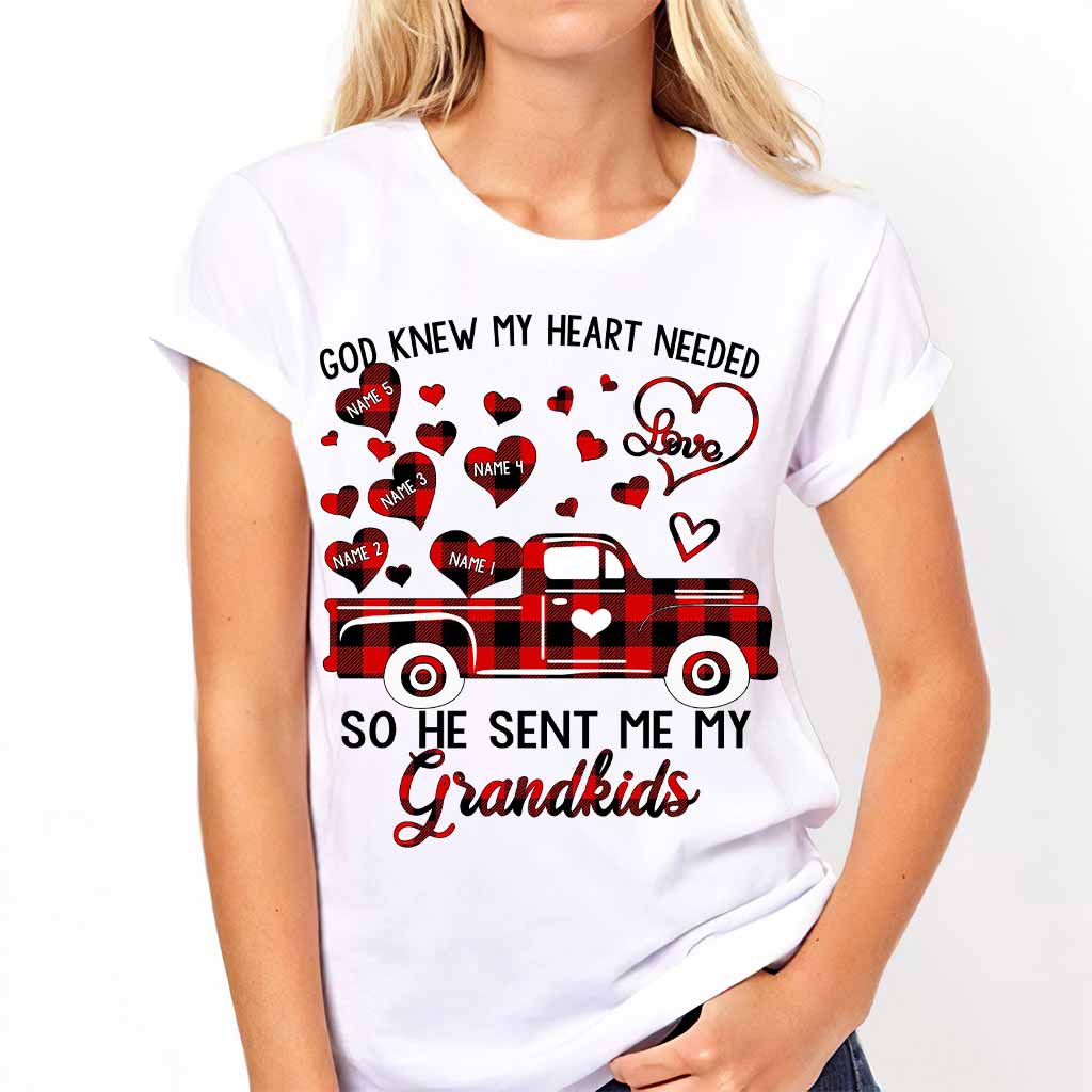 God Knew My Heart Needed Love So He Sent Me My Grandkids - Personalized Grandma T-shirt and Hoodie