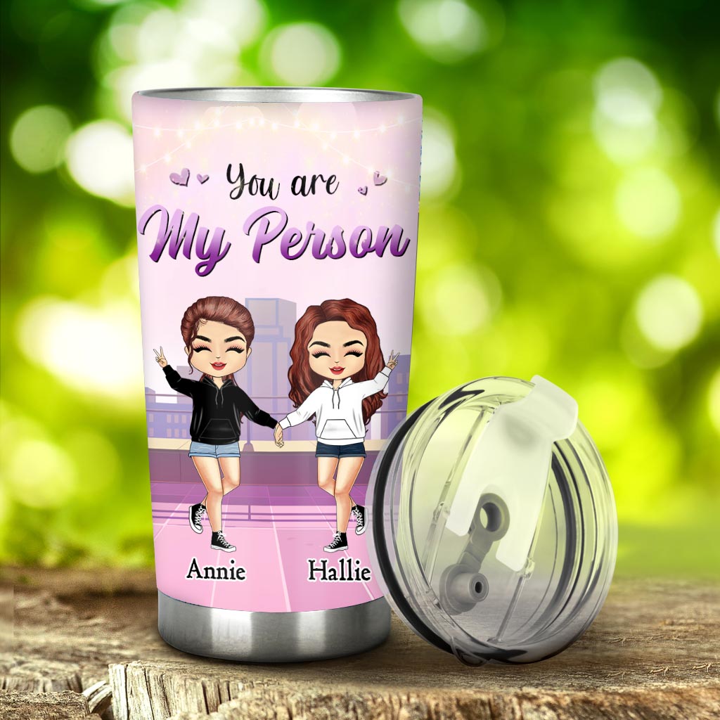 You Are My Person - Personalized Bestie Tumbler