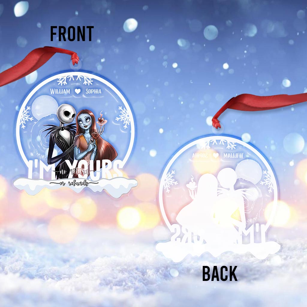 I'm Yours No Return Or Refunds - Personalized Nightmare Transparent Ornament