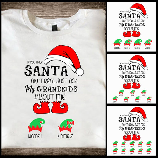 If You Think Santa Ain't Real - Personalized Christmas Grandma T-shirt and Hoodie