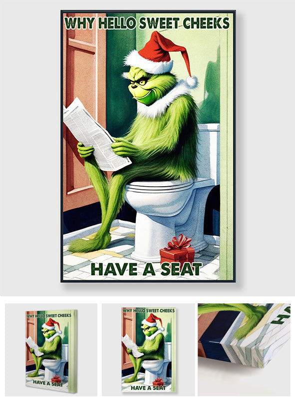 Why Hello Sweet Cheeks - Stole Christmas Canvas And Poster