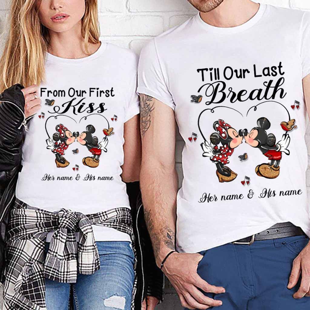 From Our First Kiss Till Our Last Breath - Personalized Mouse T-shirt and Hoodie