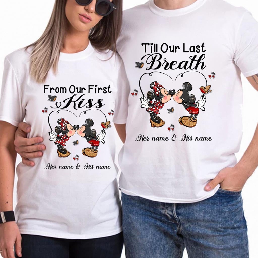 From Our First Kiss Till Our Last Breath - Personalized Mouse T-shirt and Hoodie