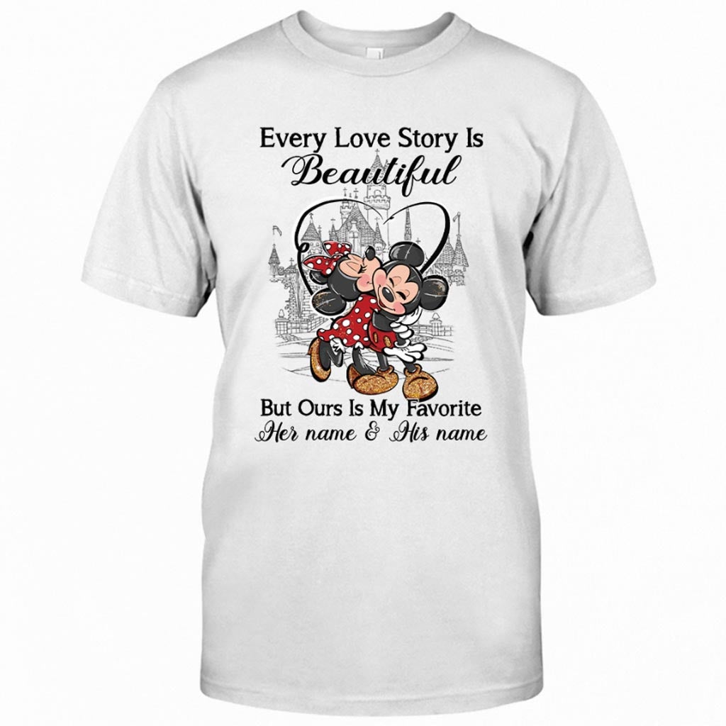 Every Love Story Is Beautiful But Ours Is My Favorite - Personalized Mouse T-shirt and Hoodie