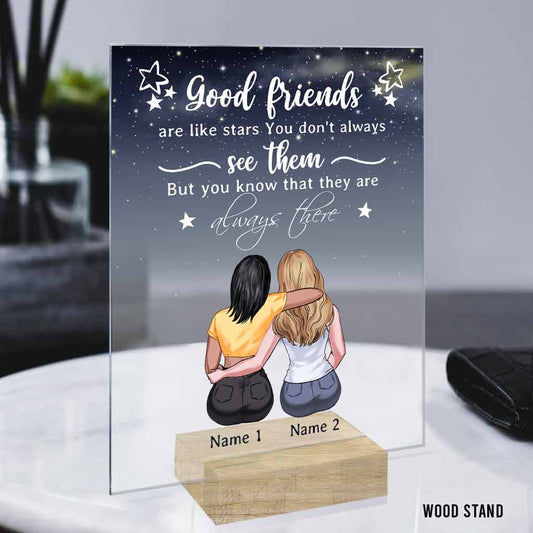 Good Friends Are Like Stars - Personlized Bestie Transparent Acrylic Plaque