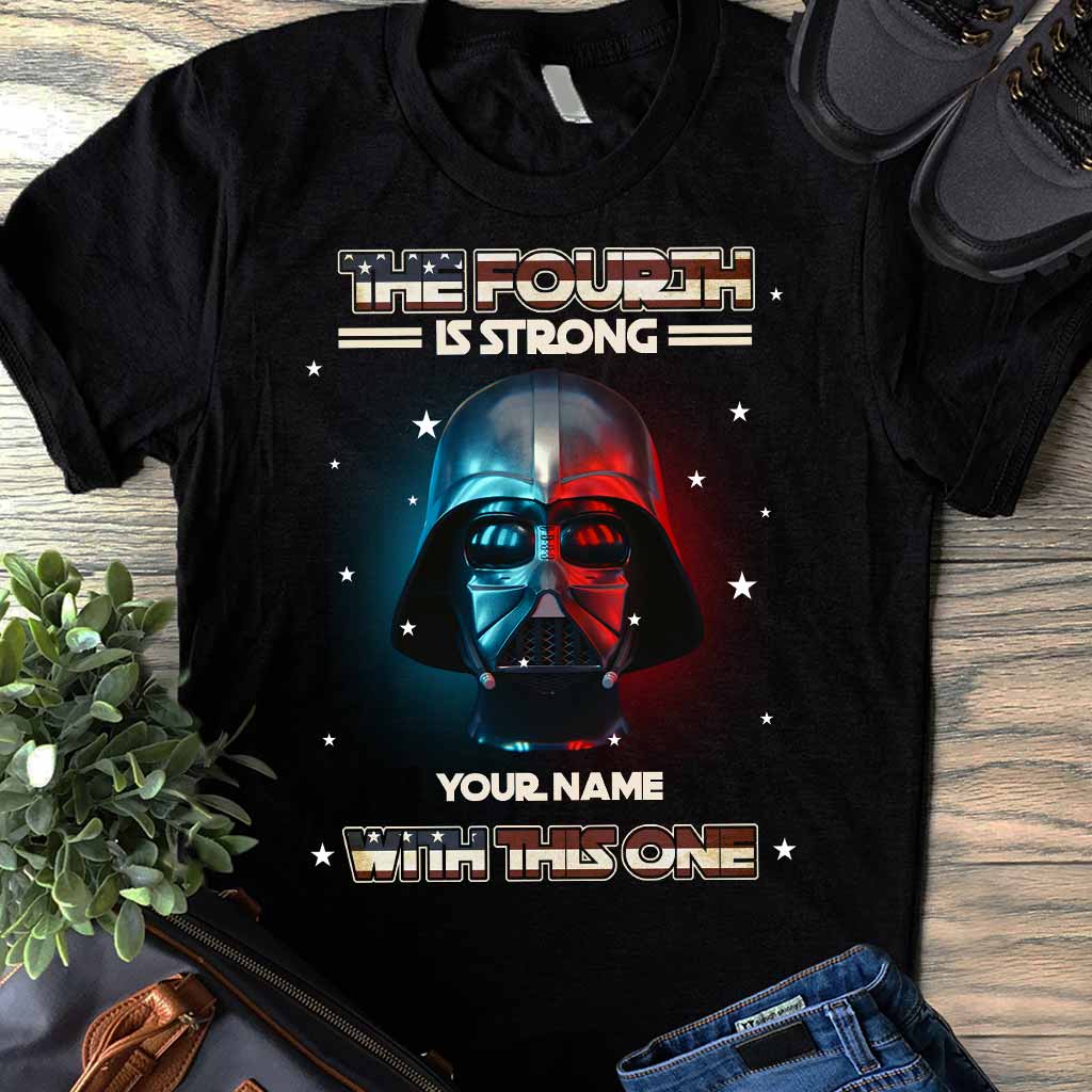 The Fourth Is Strong - Personalized Independence Day The Force T-shirt and Hoodie