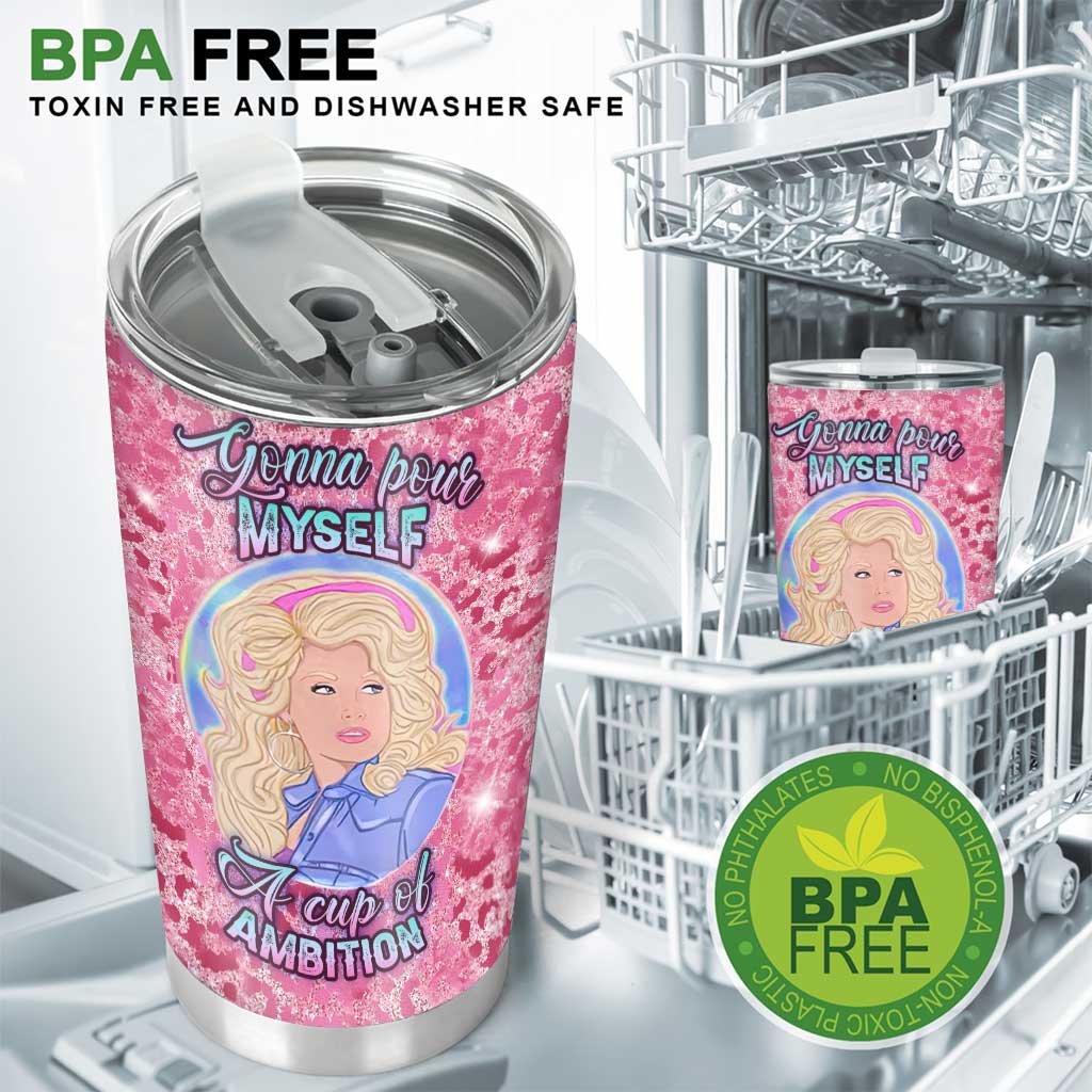 Pour Yourself A Cup Of Ambition - Personalized Tumbler