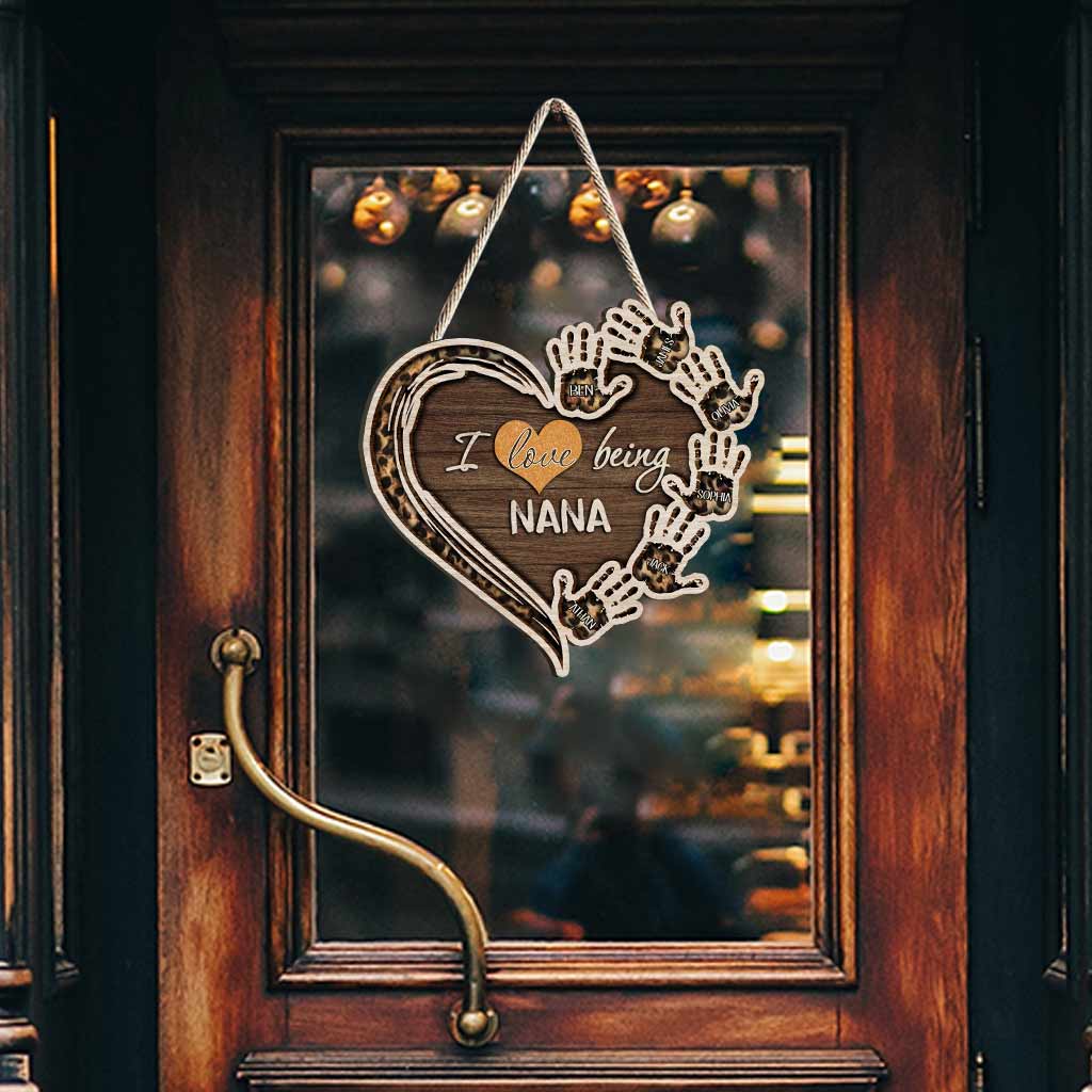 I Love Being Nana - Personalized Mother's Day Grandma Wood Sign