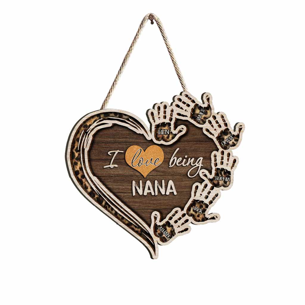 I Love Being Nana - Personalized Mother's Day Grandma Wood Sign