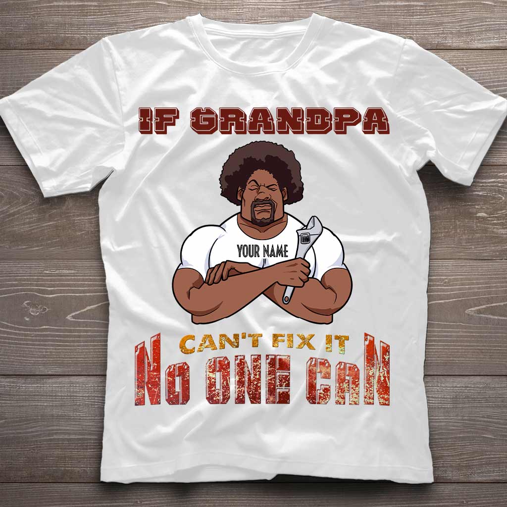 If Grandpa Can't Fix It - Personalized Father's Day T-shirt and Hoodie