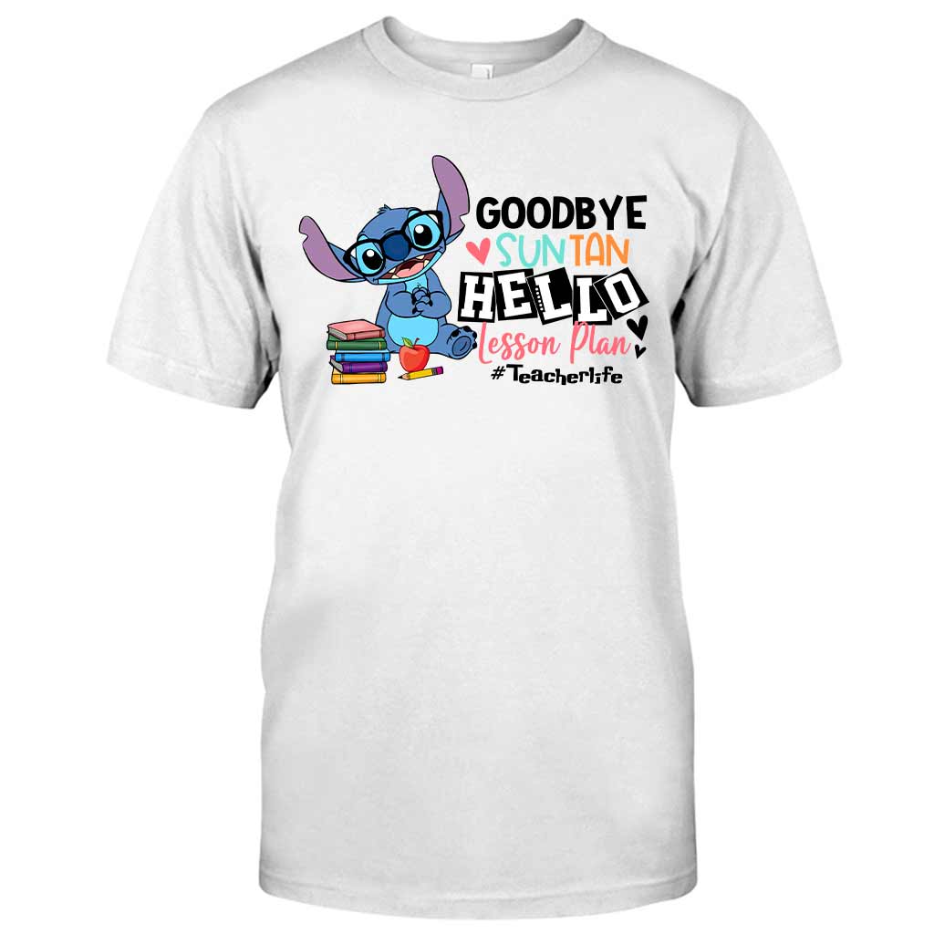 Goodbye Suntan Hello Lesson Plan - Personalized Teacher T-shirt and Hoodie