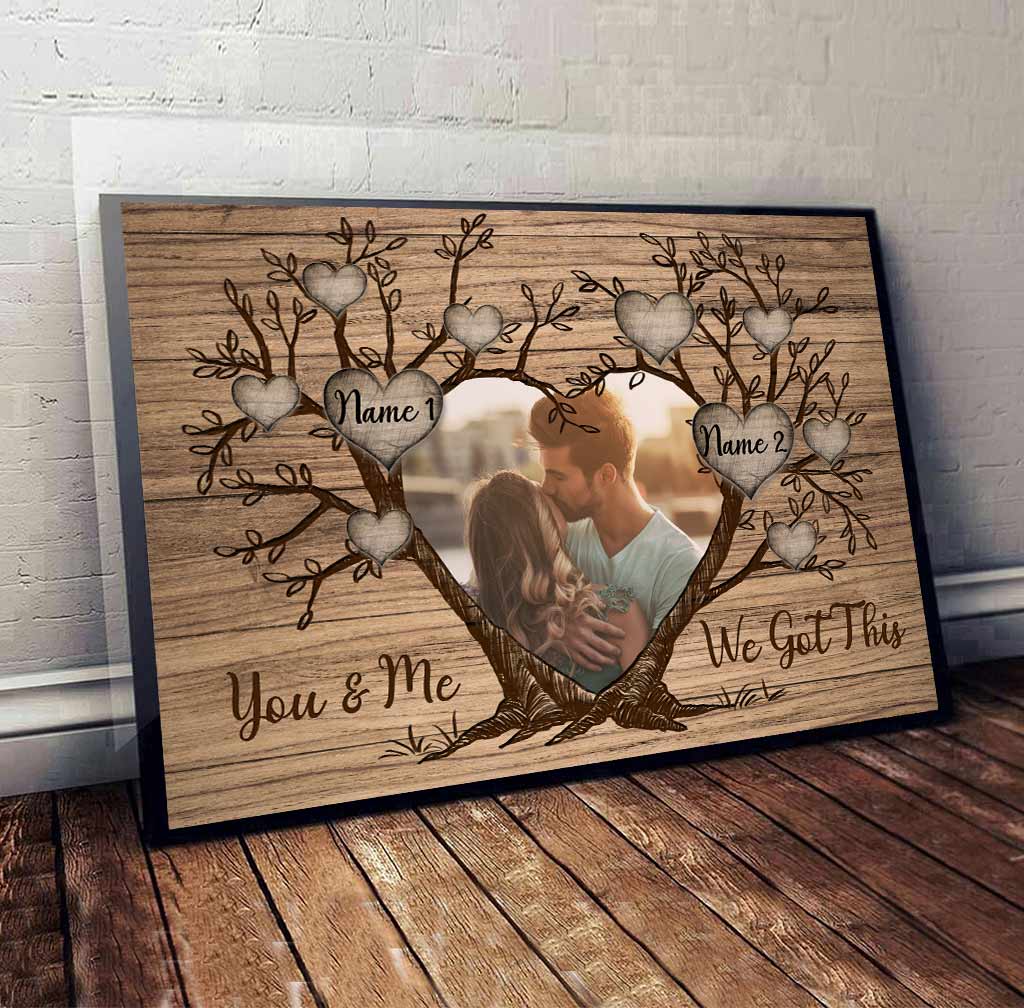 You And Me We Got This - Personalized Family Poster