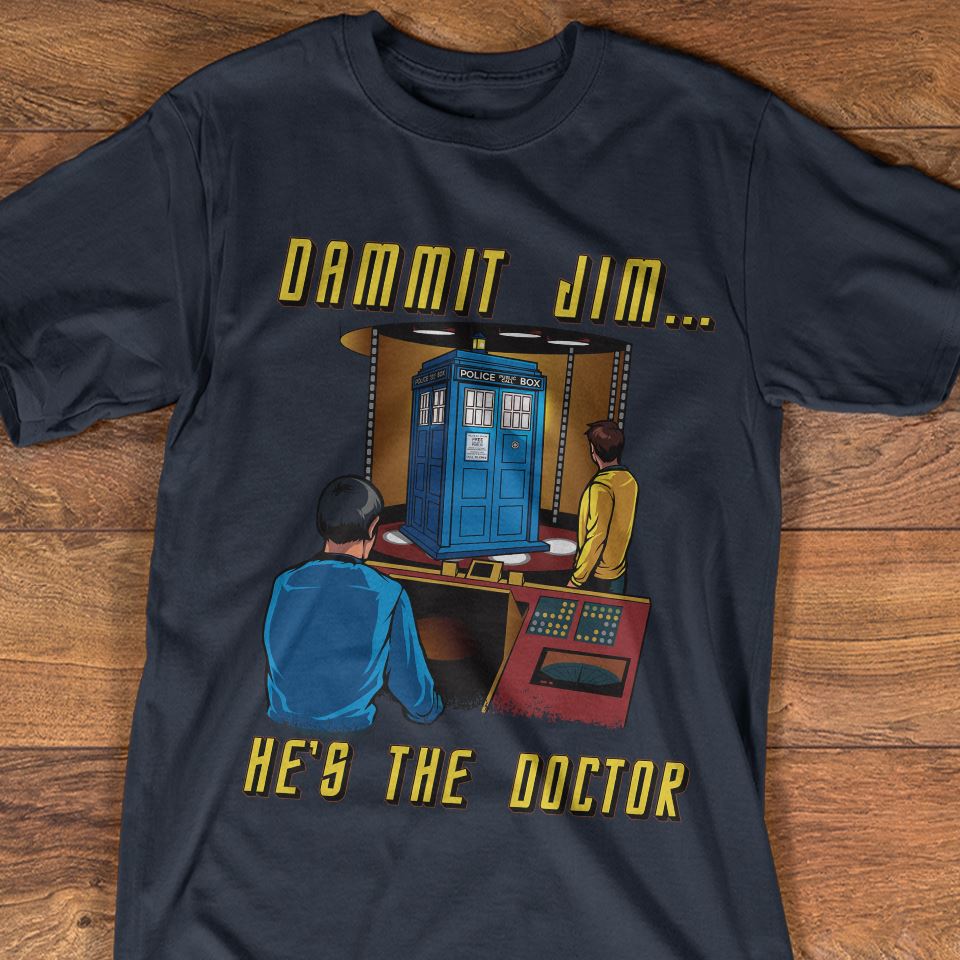 He Is The Doctor - T-shirt and Hoodie 1122