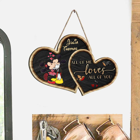 All Of Me Loves All Of You - Personalized Mouse Wood Sign