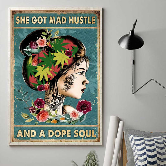 She Got Mad Hustle And A Dope Soul - Weed Canvas And Poster