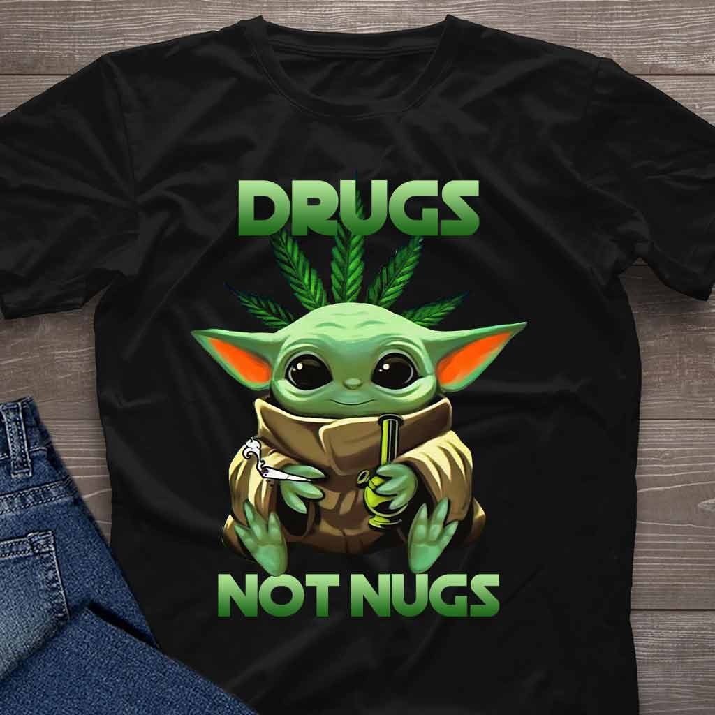 Drugs Not Nugs - Weed T-shirt and Hoodie