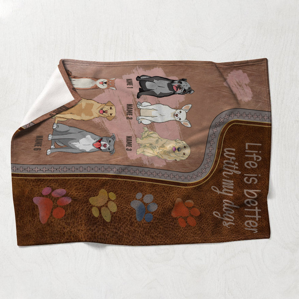 Life Is Better With My Dogs - Personalized Dog Blanket