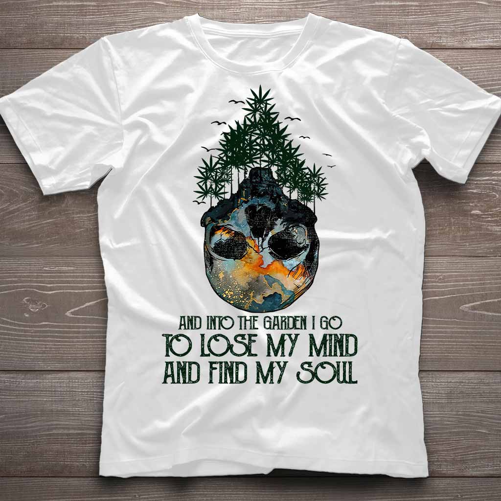 And Into The Garden I Go Weed T-shirt and Hoodie