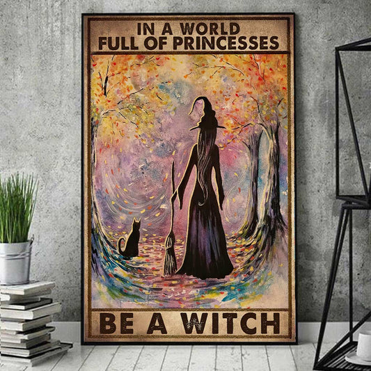 In A World Full Of - Witch Poster 082021