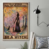 In A World Full Of - Witch Poster 082021