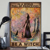 In A World Full Of - Witch Poster 082021