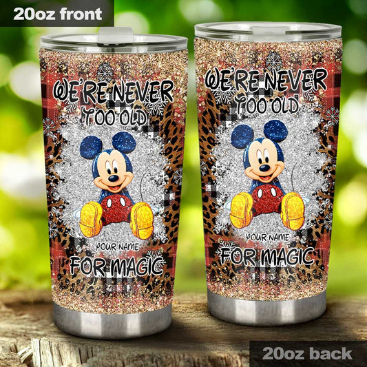 We're Never Too Old - Personalized Christmas Mouse Tumbler
