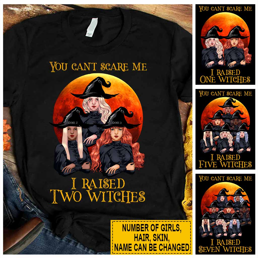 You Can't Scare Me - Witch Personalized T-shirt And Hoodie