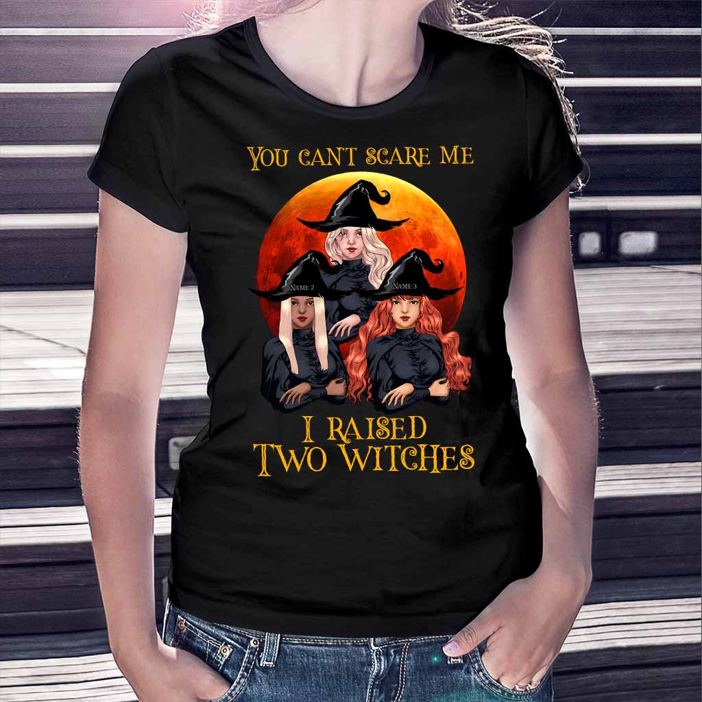 You Can't Scare Me - Witch Personalized T-shirt And Hoodie