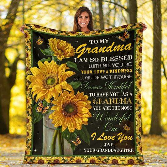 To My Grandma Sunflower From Granddaughter To My Grandma I Am So Blessed With All You Do Gift For Grandma - Grandma Blanket 0921
