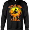 This Is How I Roll Halloween Night Witch Broom Wine T-shirt And Hoodie