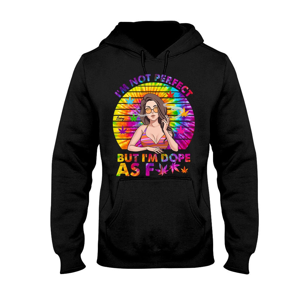 I'm Not Perfect But I'm Dope - Personalized Weed T-shirt and Hoodie