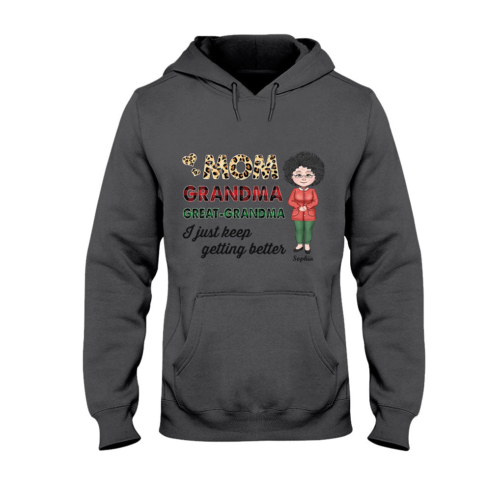 I Just Keep Getting Better - Personalized Grandma T-shirt and Hoodie