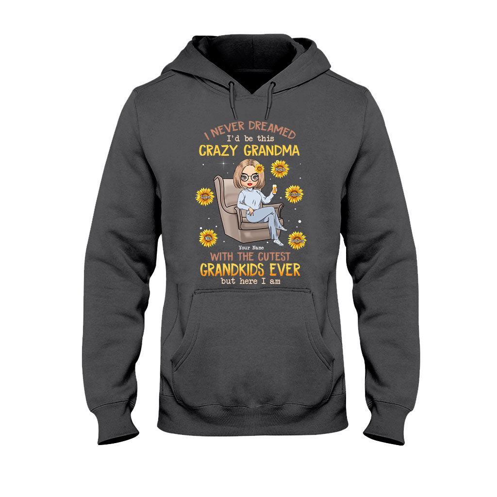 Never Dreamed Be This Crazy Grandma Of Cutest Grandkids - Personalized T-shirt and Hoodie