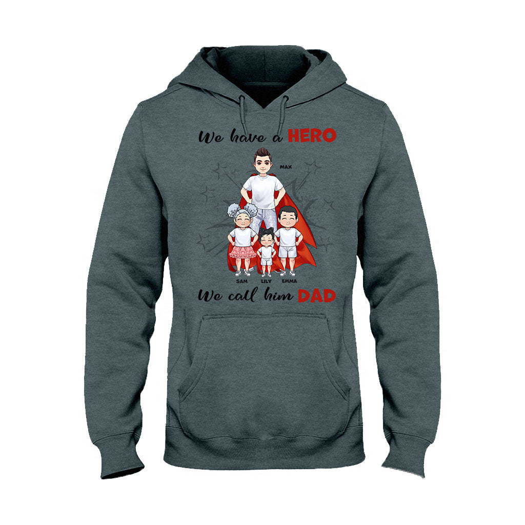 We Have A Hero - Personalized Father's Day Father T-shirt and Hoodie