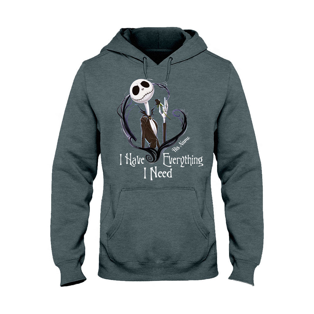 I Have Everything I Need - Personalized Nightmare T-shirt and Hoodie
