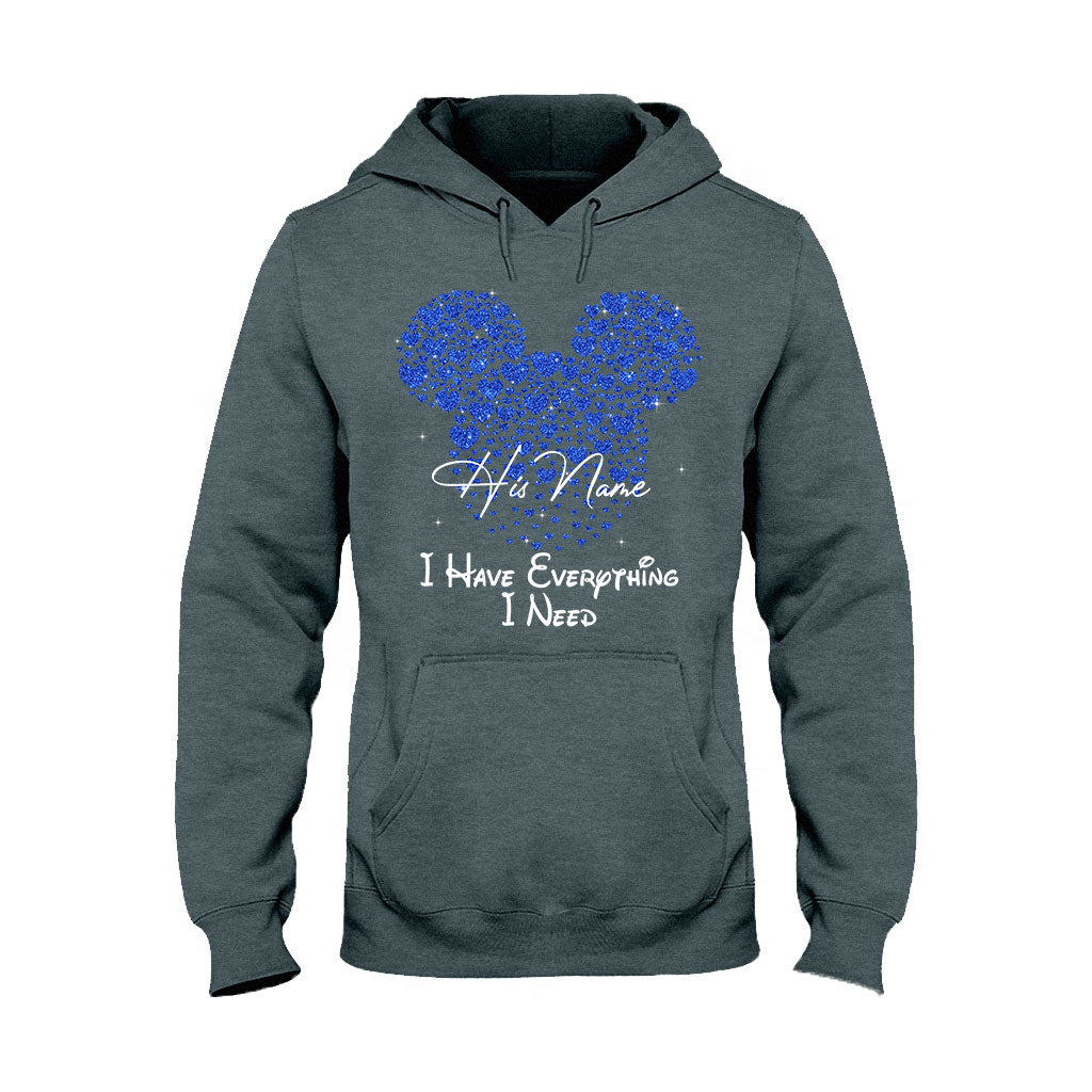 I Have Everything I Need - Personalized Mouse T-shirt and Hoodie