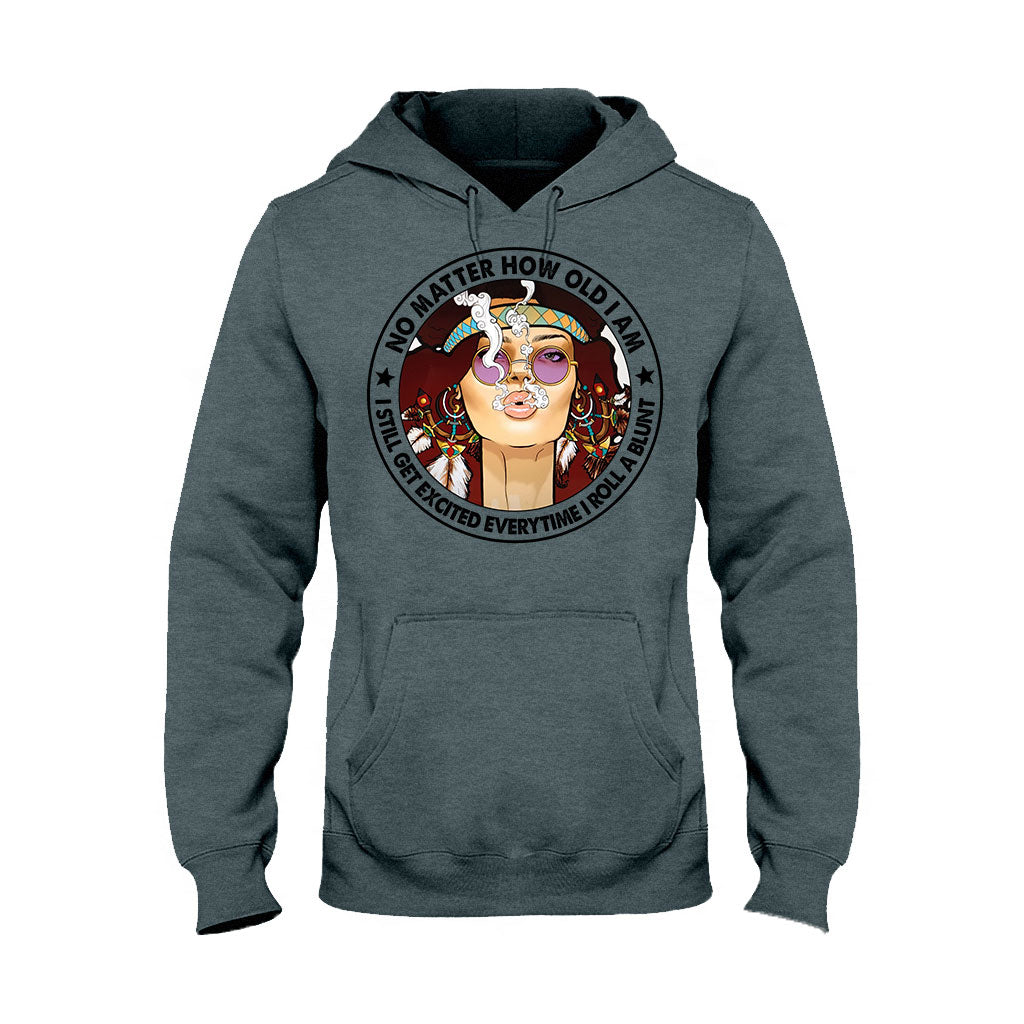 No Matter How Old I Am - Weed T-shirt and Hoodie