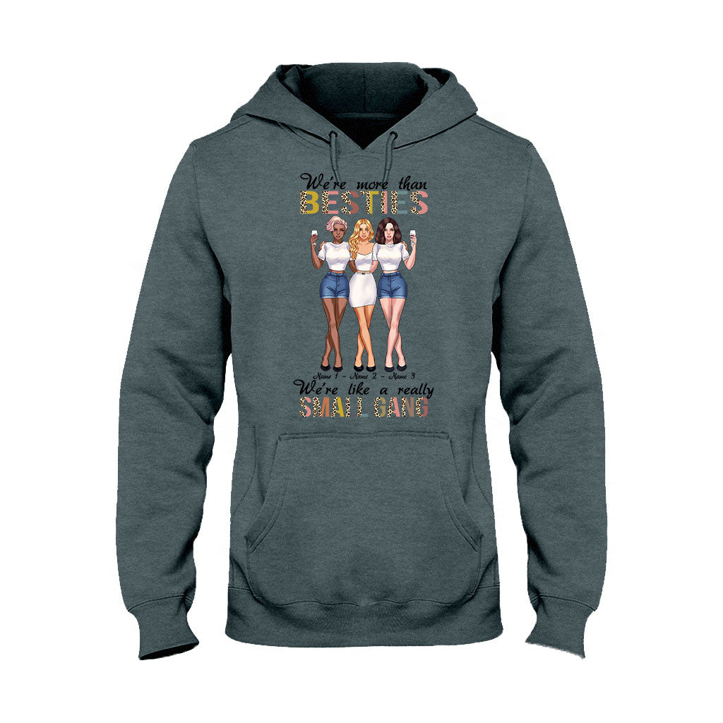 We're More Than Besties We're Like A Really Small Gang - Personalized T-shirt and Hoodie