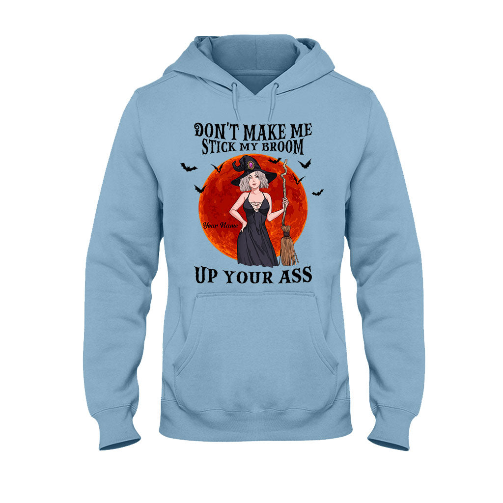 Don't Make Me Stick My Broom - Personalized Halloween Witch T-shirt And Hoodie