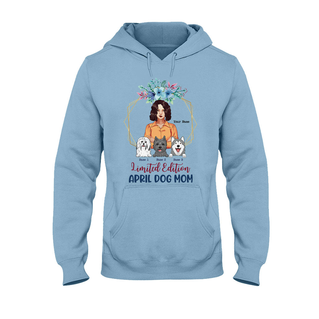 Limited Edition April Dog Mom - Personalized Mother's Day T-shirt and Hoodie