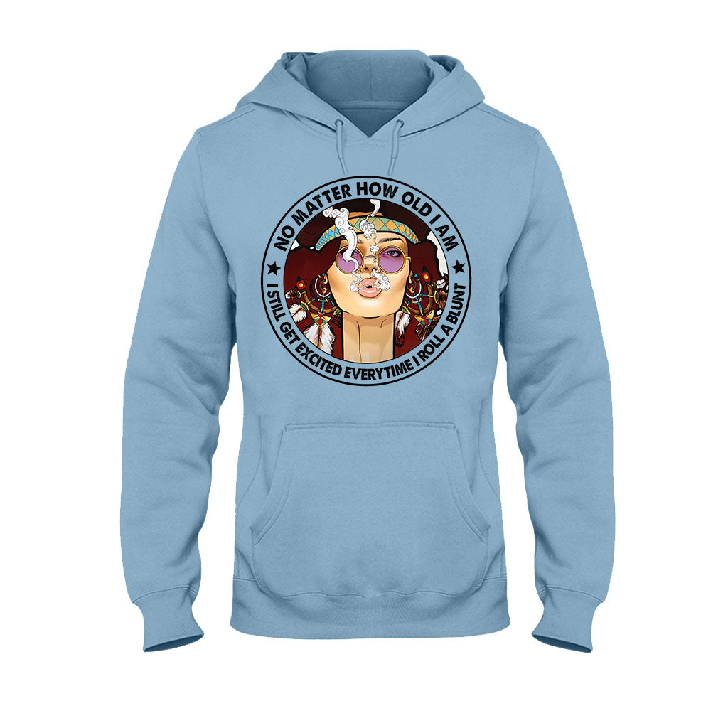 No Matter How Old I Am - Weed T-shirt and Hoodie