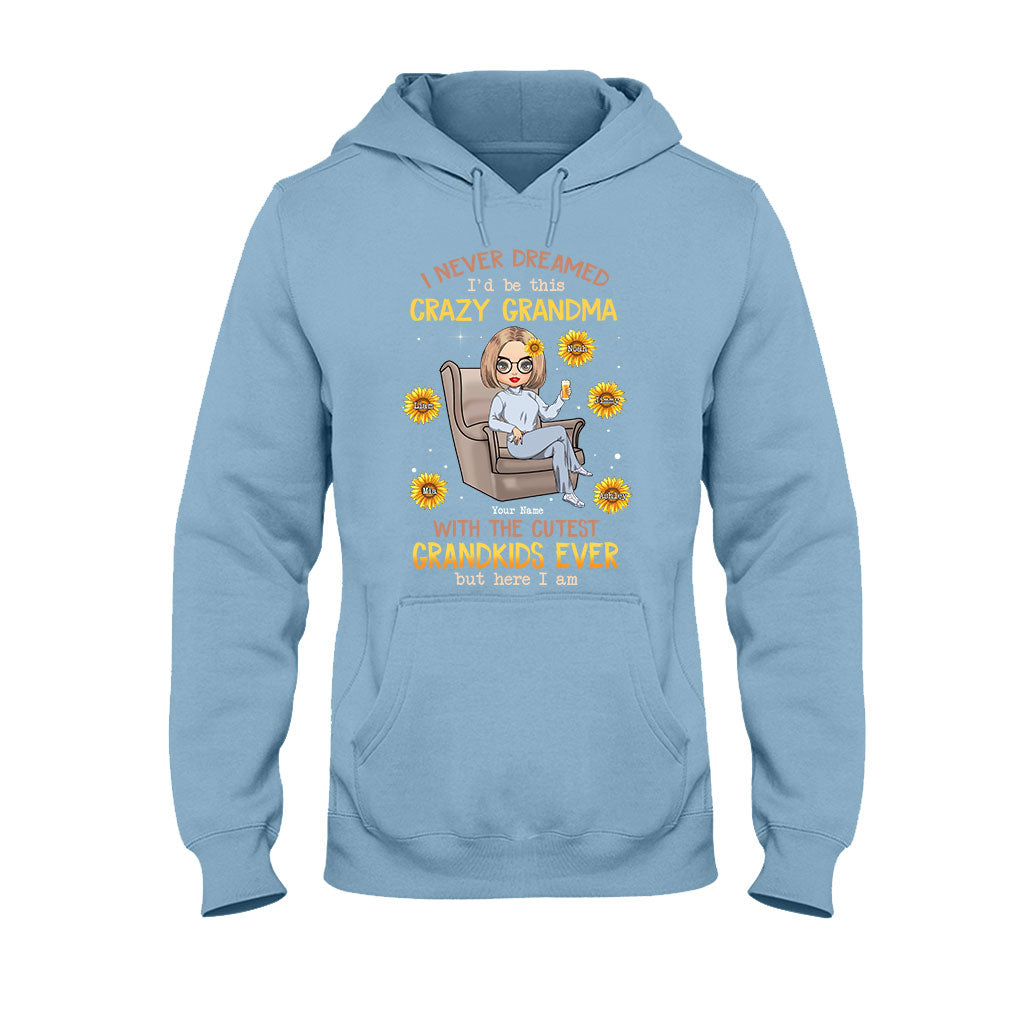 Never Dreamed Be This Crazy Grandma Of Cutest Grandkids - Personalized T-shirt and Hoodie