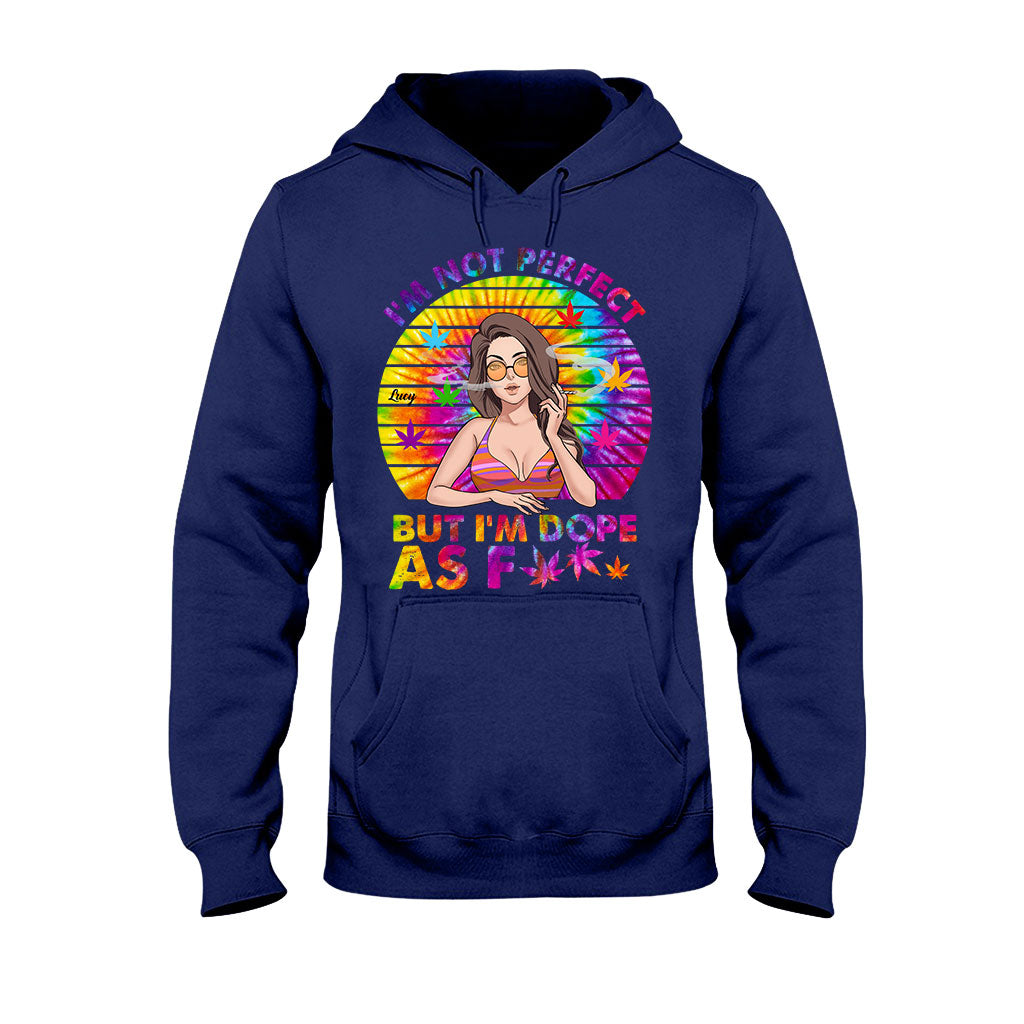 I'm Not Perfect But I'm Dope - Personalized Weed T-shirt and Hoodie