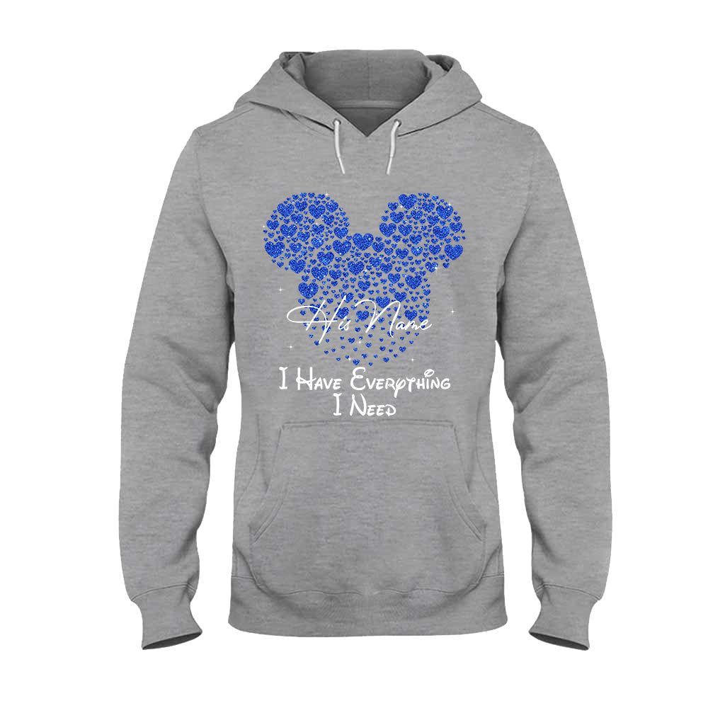 I Have Everything I Need - Personalized Mouse T-shirt and Hoodie