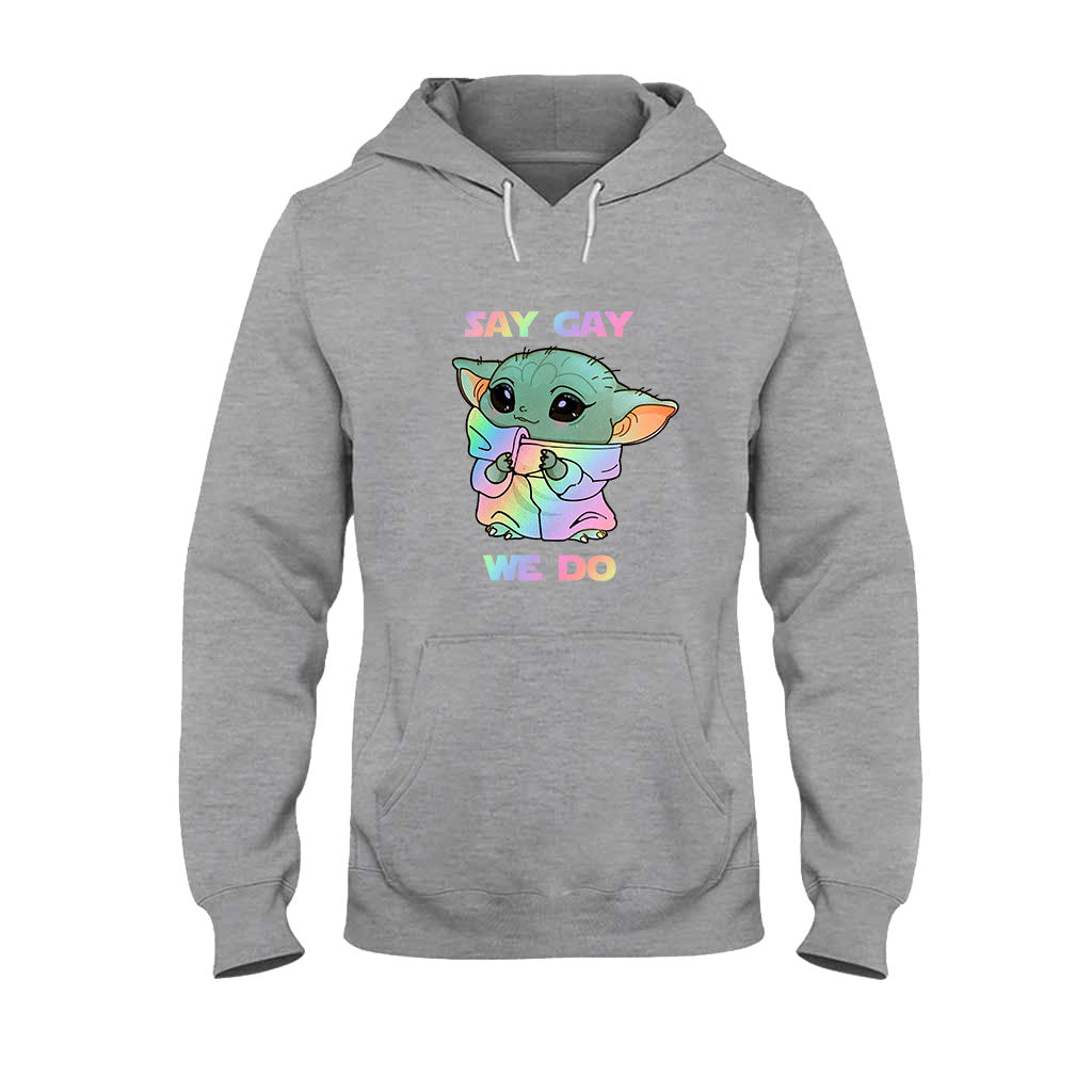 Say We Do LGBT Support -  T-shirt and Hoodie