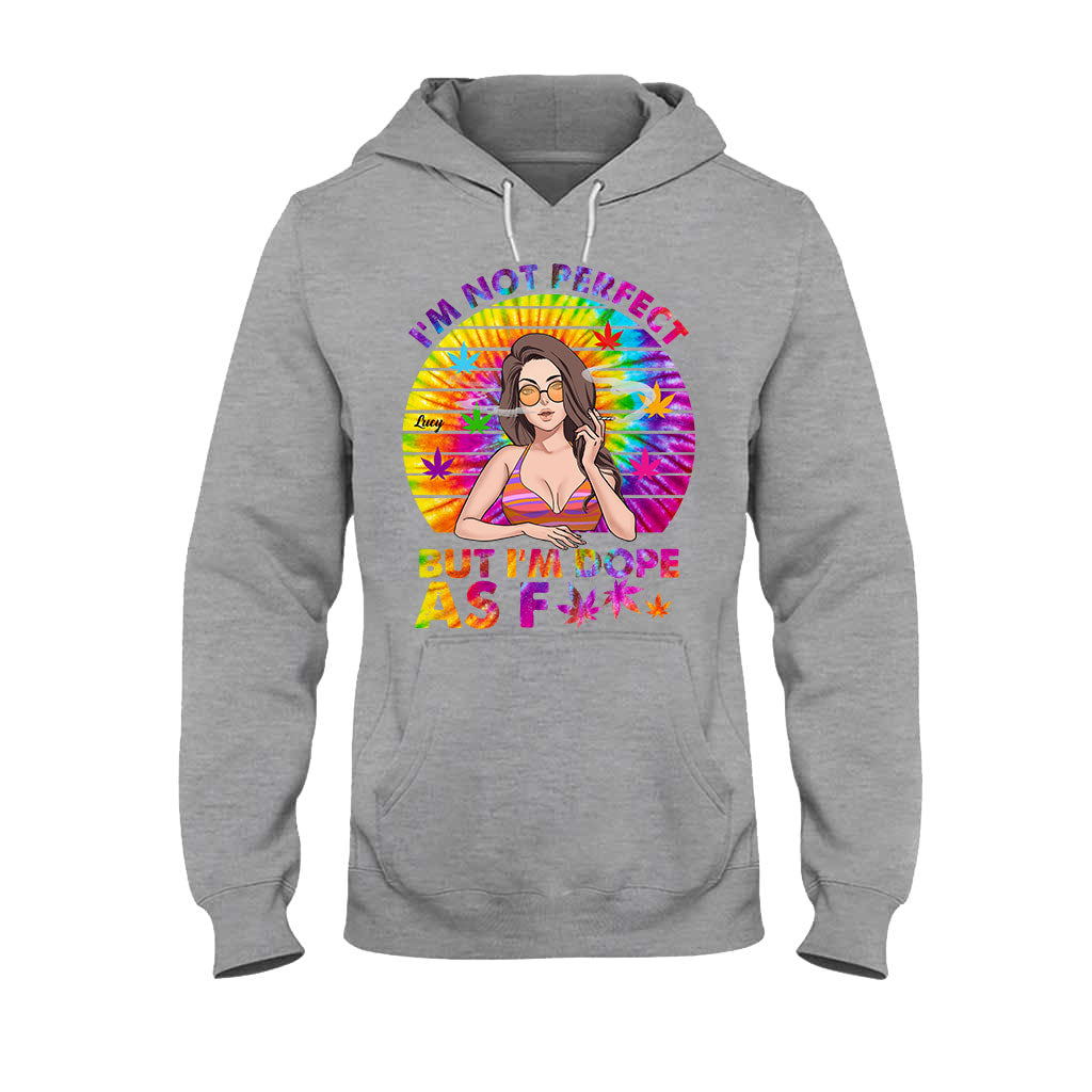 I'm Not Perfect But I'm Dope - Personalized Weed T-shirt and Hoodie
